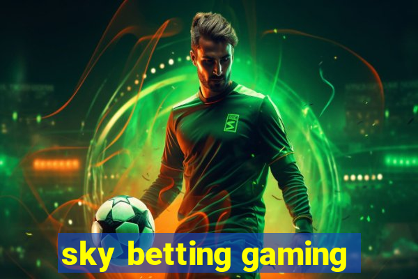 sky betting gaming